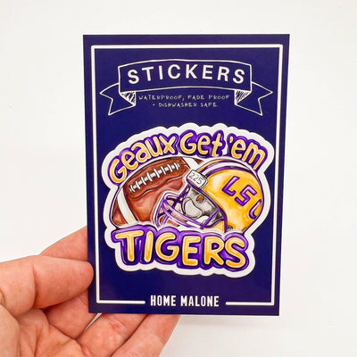 Home Malone - Geaux Get Em Tigers Sticker LSU Louisiana SEC Spirit Decal