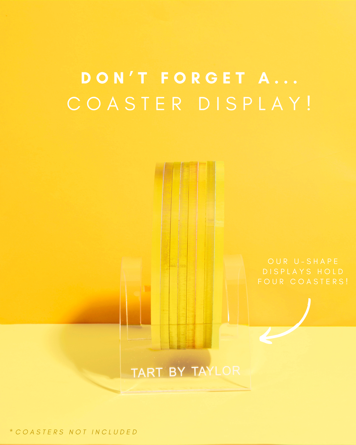 Tart By Taylor - Acrylic U-Shape Coaster Display