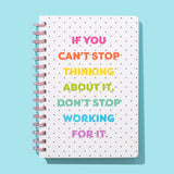 Spiral Notebook - "...Don't Stop"