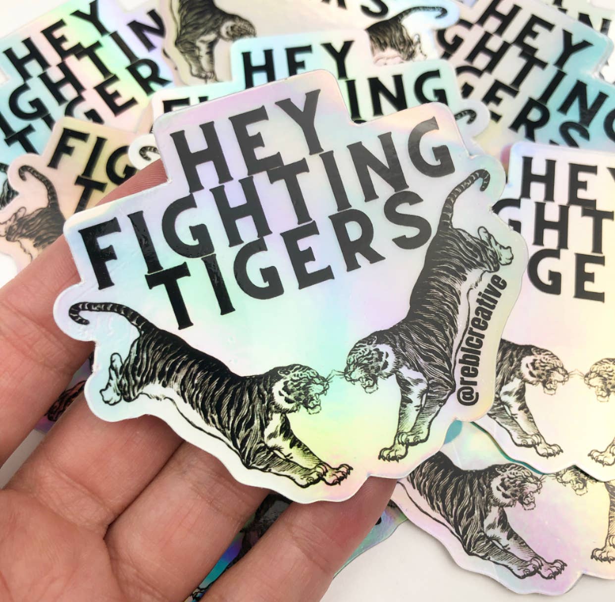 REBL Creative - HOLOGRAPHIC STICKER - Hey Fighting Tigers
