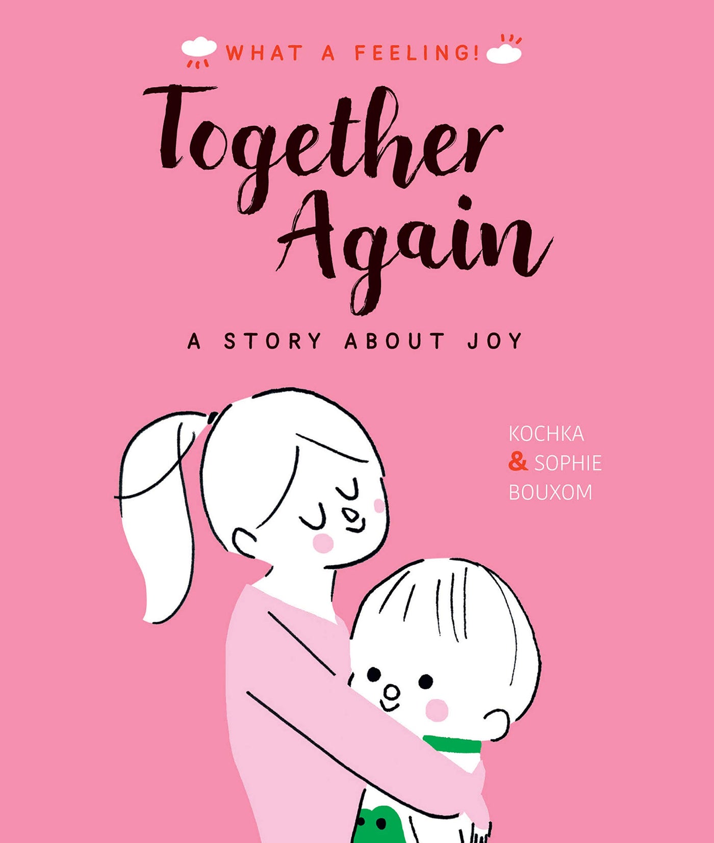 What A Feeling Together Again- A Story About Joy - Mumzie's Children