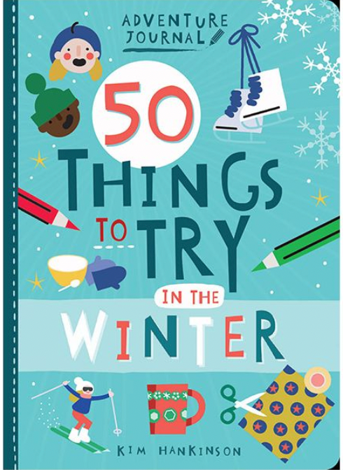 Diario de aventuras: 50 cosas para probar en el invierno