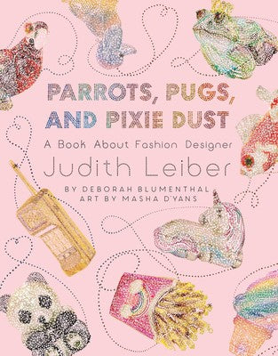 Parrots, Pugs, and Pixie Dust - Mumzie's Children